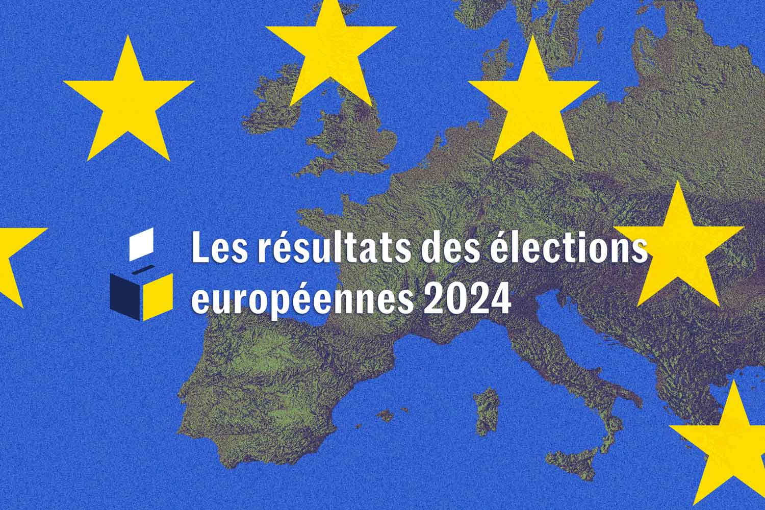 , R&eacute;sultats des &eacute;lections europ&eacute;ennes 2024