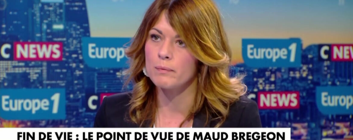 , Projet de loi sur la fin de vie : &laquo;On a ouvert une bo&icirc;te de Pandore qui est dangereuse&raquo;, estime Maud Bregeon