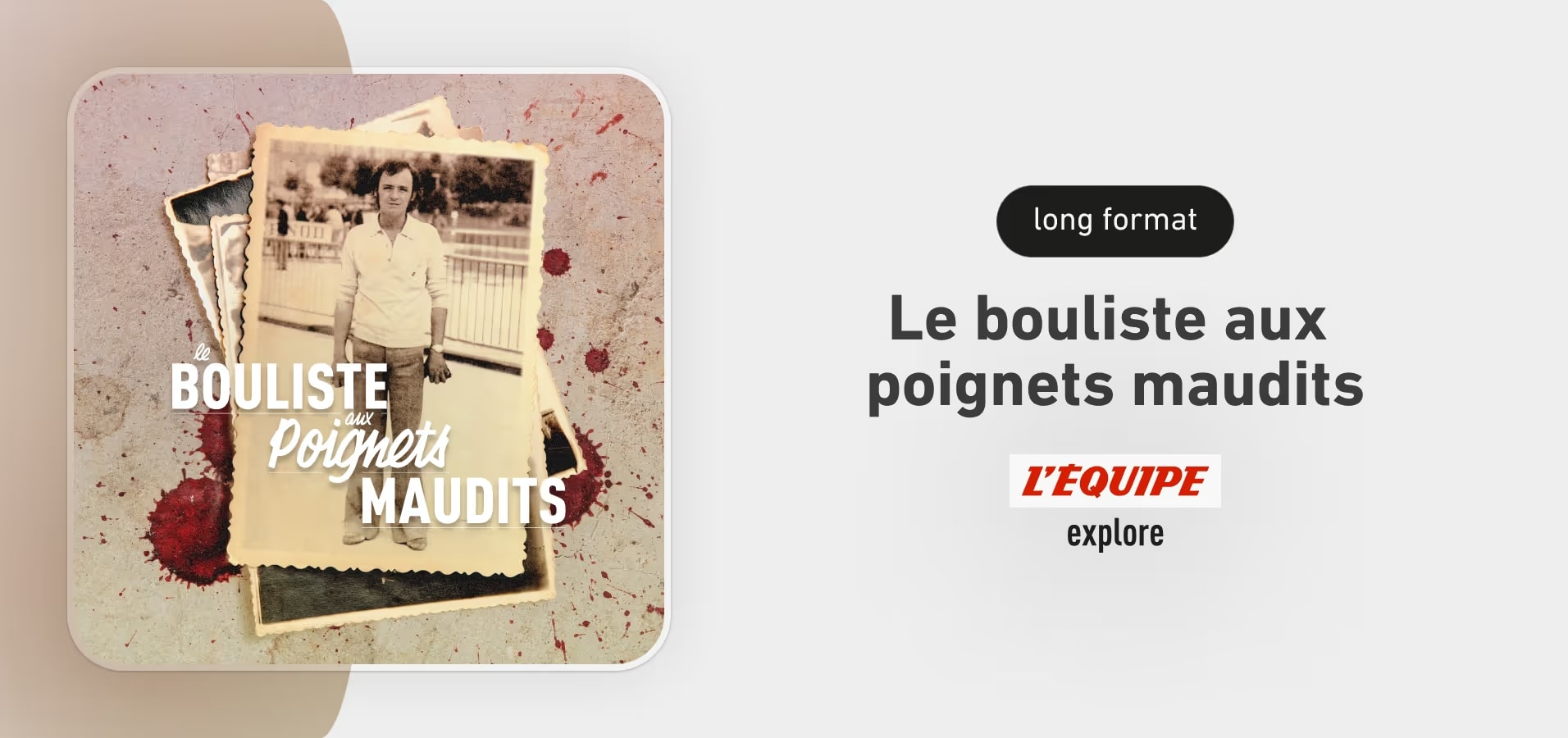 , Le bouliste aux poignets maudits