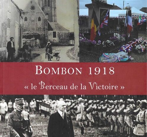 , Bombon 1918 « le Berceau de la Victoire