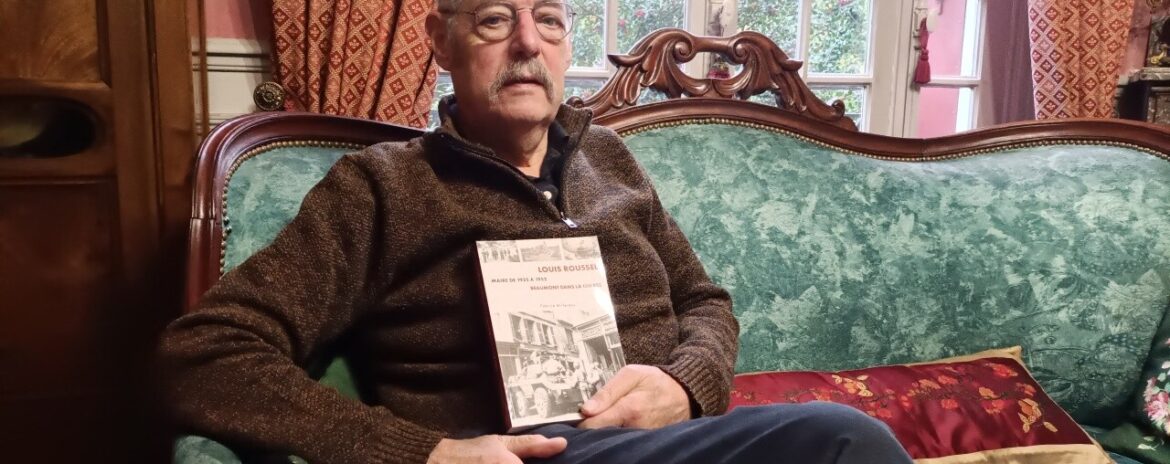 , Fabrice Millereau publie une enqu&ecirc;te in&eacute;dite sur Louis Roussel, ancien maire de Beaumont-sur-Oise